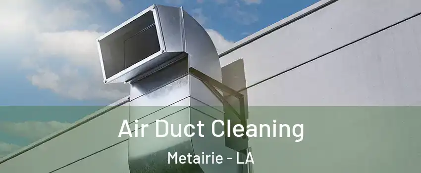 Air Duct Cleaning Metairie - LA