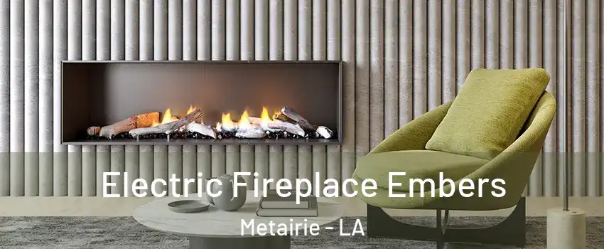 Electric Fireplace Embers Metairie - LA