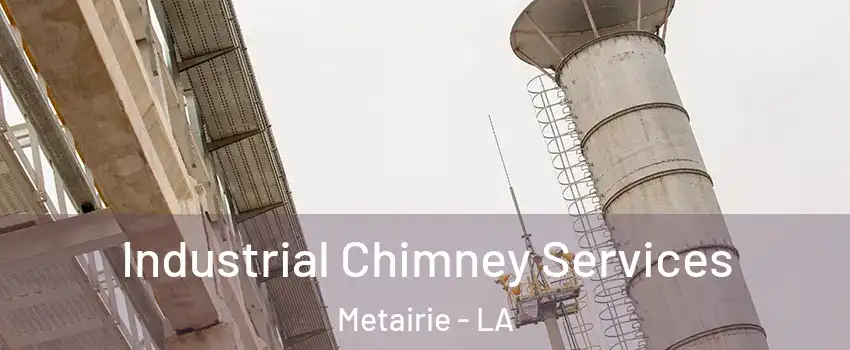 Industrial Chimney Services Metairie - LA